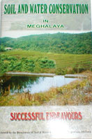 Soil and Water Conservation in Meghalaya Successful Endeavours