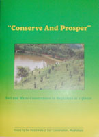 Conserve and Prosper Soil and Water Conservation in Meghalaya at a glance